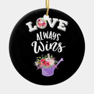 Love Always Win Keramik Ornament