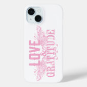 Love and Gratitude Cell Phone Case (Rückseite)