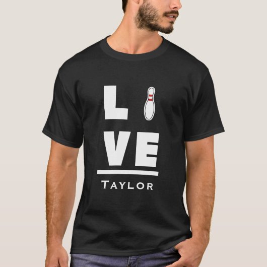 Love And Live Tenpin Bowling Bowler Sport Fan Name T-Shirt (Vorderseite)