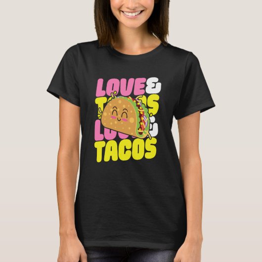 Love And Tacos I Love Tacos Taco For Men Women Kid T-Shirt (Vorderseite)