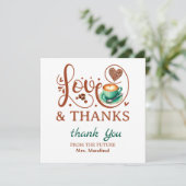 Love and Thanks Bridal Shower Wedding Coffee Theme Dankeskarte (Stehend Vorderseite)