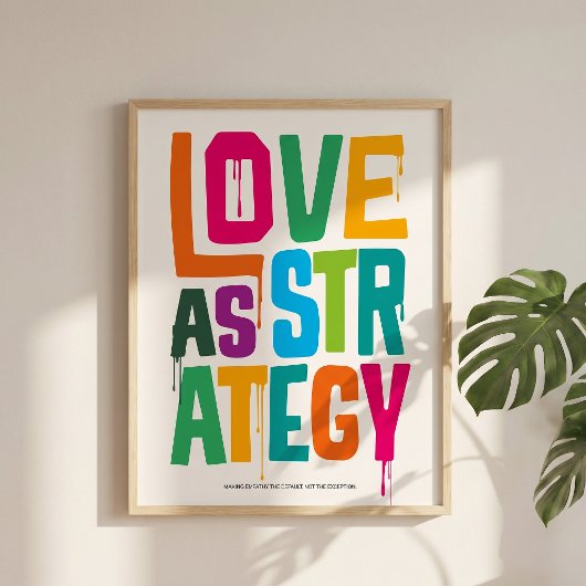 Love As Strategy - Typography Print | Wall Art Poster