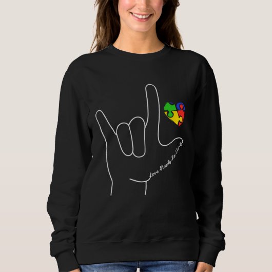 Love Autism Awareness Needs No Word ASL SPED Teach Sweatshirt (Vorderseite)