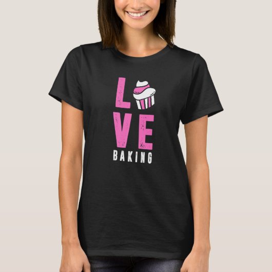 Love Baking   T-Shirt (Vorderseite)