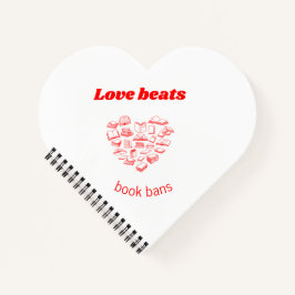Love beats book bans heart-shaped notebook notizblock
