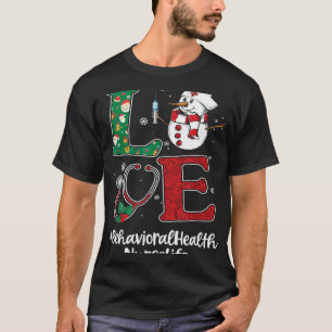 LOVE Behavioral Health Krankenschwester Weihnachte T-Shirt