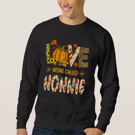 Love Being Called Nonnie Pumpkin Fall Leaves Thank Sweatshirt (Vorderseite)