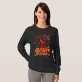 Love Being Meme Thanksgiving Autumn Scarecrow Pump T-Shirt (Vorne ganz)