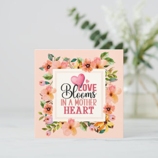 Love Blooms in a Mother's Heart I Elegant Floral Karte