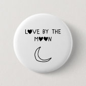 Love By the moon Button (Vorderseite)