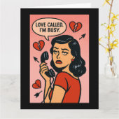 Love Called. I'm Busy: Anti-Valentine Sass Karte (Gelbe Blume)