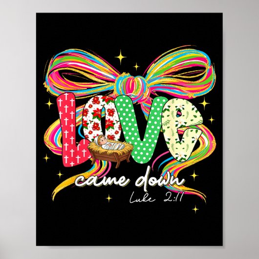 Love Came Down Coquette Bow Christian Christmas Ba Poster (Vorne)