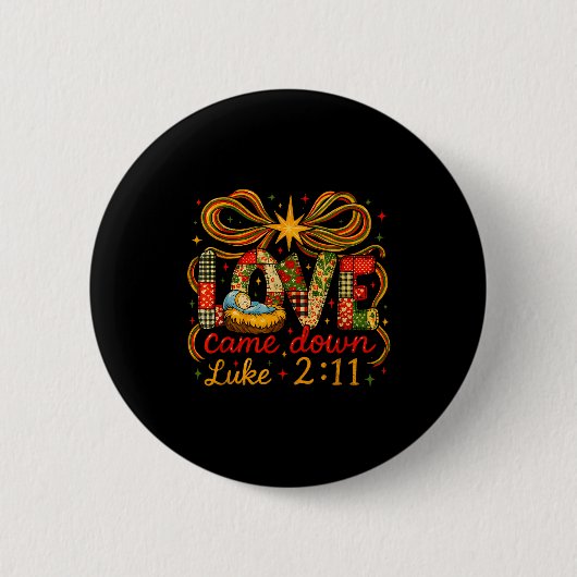 Love Came Down Luke 2_11 Patchwork Christmas Button (Vorderseite)