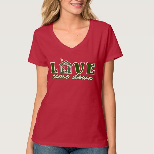 Love Came Down T-Shirt (Vorderseite)