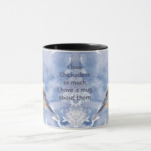 Love Chickadee Birds So Much Fun Quote Saying Tasse (Zentrum)