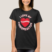 Love Chiropractor Expert Chiropractic Assistant Gr T-Shirt (Vorderseite)