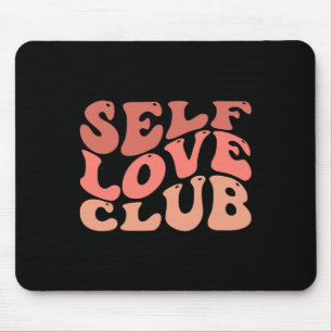 Love Club Selbstliebe Inspirierender Spruch Mousepad