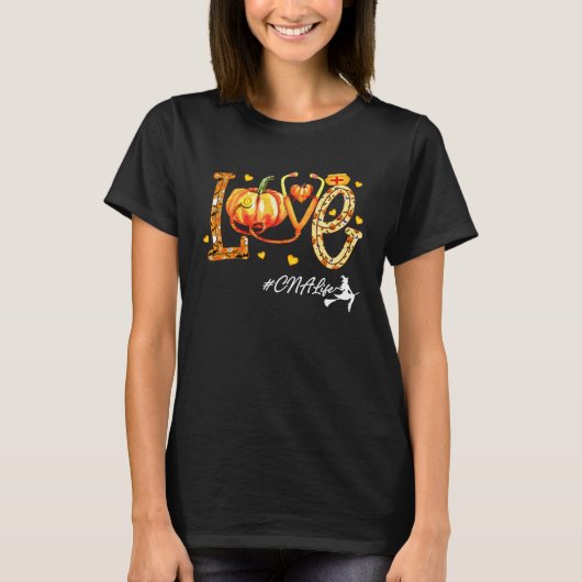 Love CNA Life Pumpkin Fall Autumn Thanksgiving Nur T-Shirt (Vorderseite)