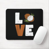 Love Coconut Women Shirt Coconut Lovers For Kids A Mousepad (Mit Mouse)