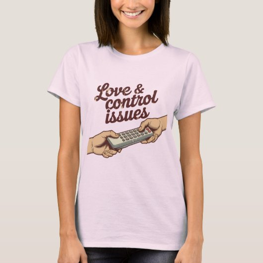 Love & Control Issues | Funny Remote Fight Design T-Shirt (Vorderseite)