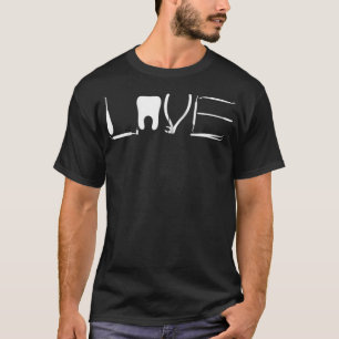 Love Dental Student Hygienist Dentist Funny Gift Z T-Shirt