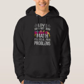 Love Does Not Know Math It Solves All Your Problem Hoodie (Vorderseite)