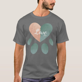 Love dogs Heart Dogs Paw Love friend T-Shirt