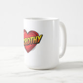 Love Dorothy Kaffeetasse (VorderseiteRechts)
