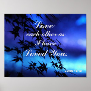"LOVE EACH OTHER AS I HAVE LOVED YOU" POSTER