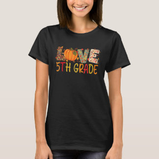 Love Fifth Grade Happy Fall Thanksgiving Women 5th T-Shirt