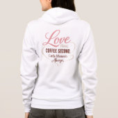 Love First Coffee Second Mom Life Typography Desig Hoodie (Rückseite)