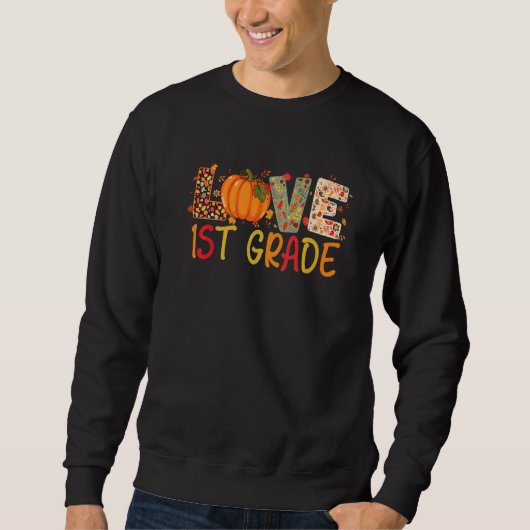 Love First Grade Happy Fall Thanksgiving Women 1st Sweatshirt (Vorderseite)