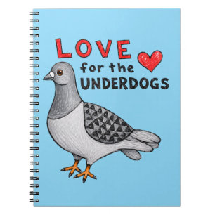 Love for the Underdogs – Spiralbuch mit Taube Notizblock