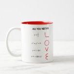 Love Formula Becher Zweifarbige Tasse<br><div class="desc">Becher für die Geliebte von Mathematik denkt physik aus,  und Liebe.</div>