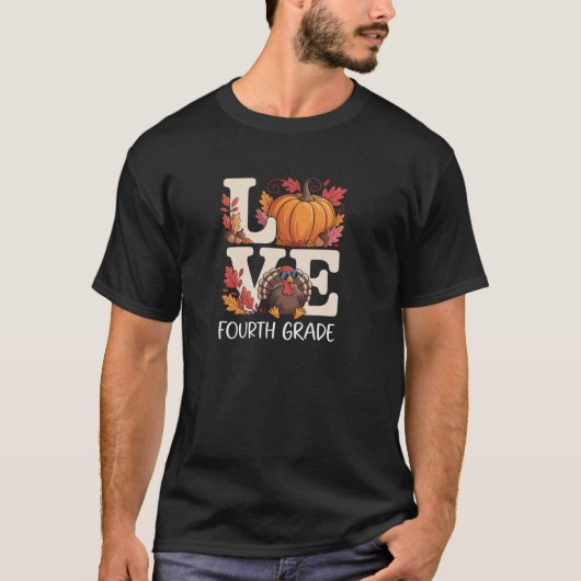 Love Fourth Grade Teacher Turkey Thanksgiving Autu T-Shirt (Vorderseite)