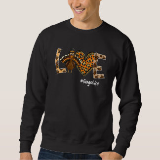 Love Gaga Life Turkey Thankful Leopard Thanksgivin Sweatshirt