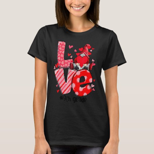 Love Gnome 9th Grade Happy Valentine Gnome Teacher T-Shirt (Vorderseite)