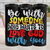 Love God With Someone Thermosbecher