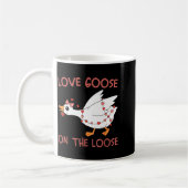 Love Goose On The Loose Funny Valentine Goose Humo Kaffeetasse (Links)