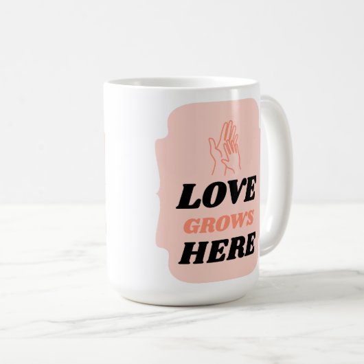 Love Grows Here Adoptive Mom Kaffeetasse (VorderseiteRechts)