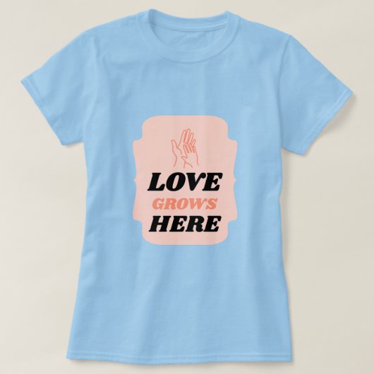 Love Grows Here Adoptive Mom T-Shirt (Design vorne)