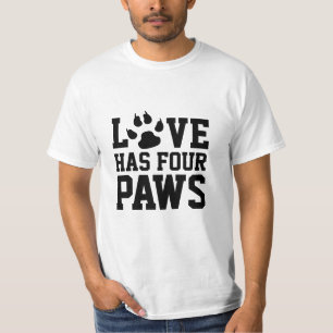 Love Has Four Paws T-Shirt