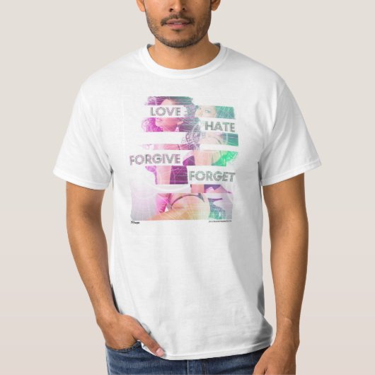 LOVE_HATE_FORGIVE_FORGET JFConcepts T - Shirt (Vorderseite)