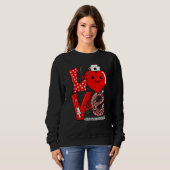 Love Heart Stethoscope Dialysis Nurse Life Valenti Sweatshirt (Vorne ganz)
