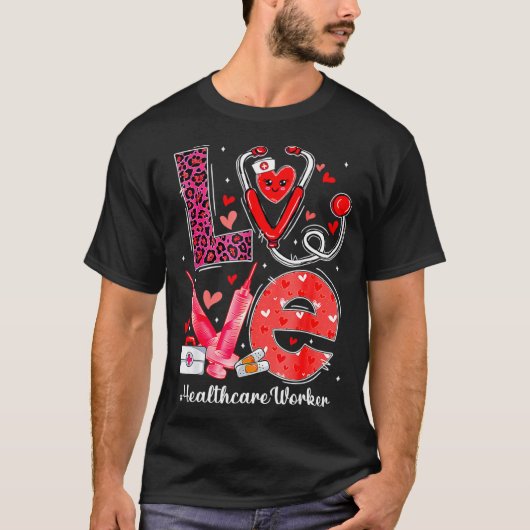 Love Heart Stethoscope Healthcare Worker Funny Val T-Shirt (Vorderseite)