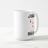 Love Is A Gamble But I Like Our Odds anniversary Kaffeetasse (VorderseiteRechts)