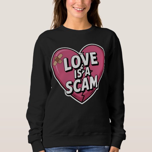 Love Is a Scam Anti Valentine Heart Sweatshirt (Vorderseite)