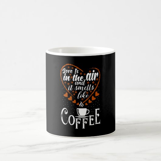 Love is in The Air it Smells like Coffee Kaffeetasse (Mittel)