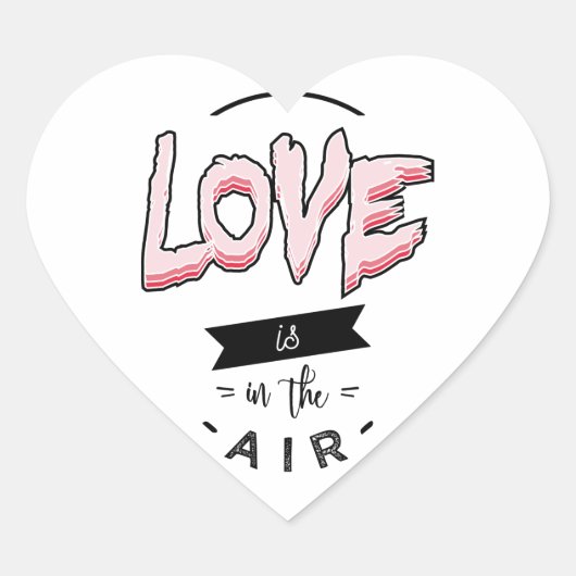 love is in the air t shirt Herz-Aufkleber (Vorderseite)