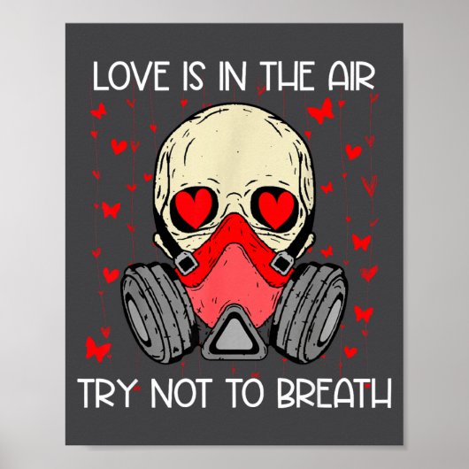 Love Is In The Air Try Not To Breath Anti Valentin Poster (Vorne)